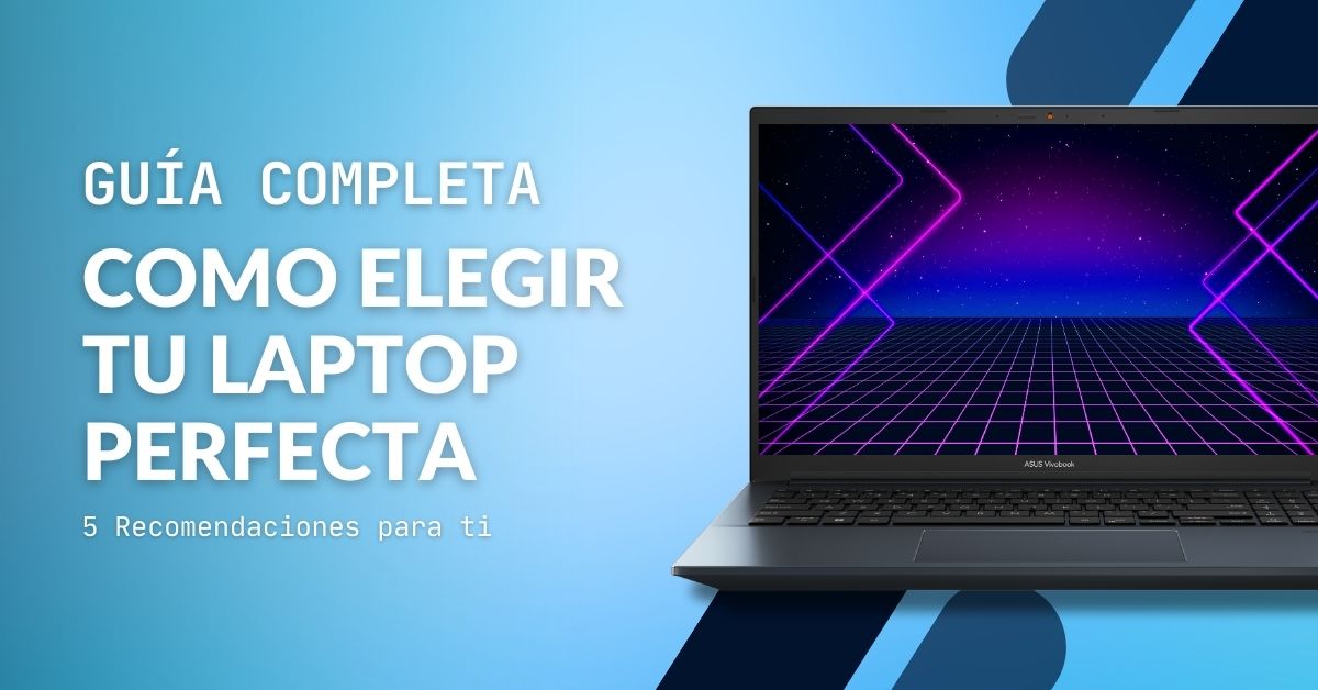 Como elegir tu laptop perfecta