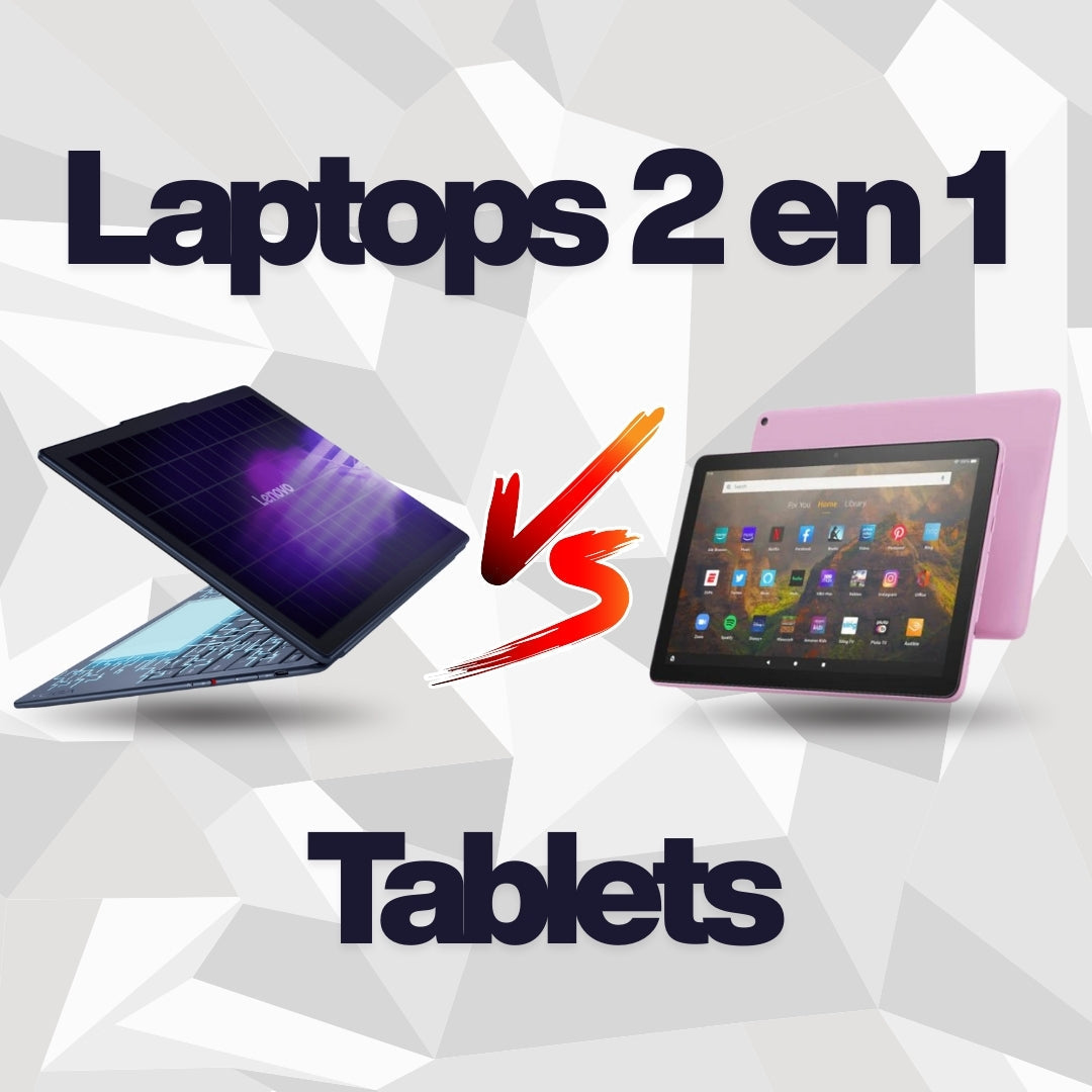 Tablets vs Laptops 2 en 1: ¿Cuál se adapta mejor a ti?