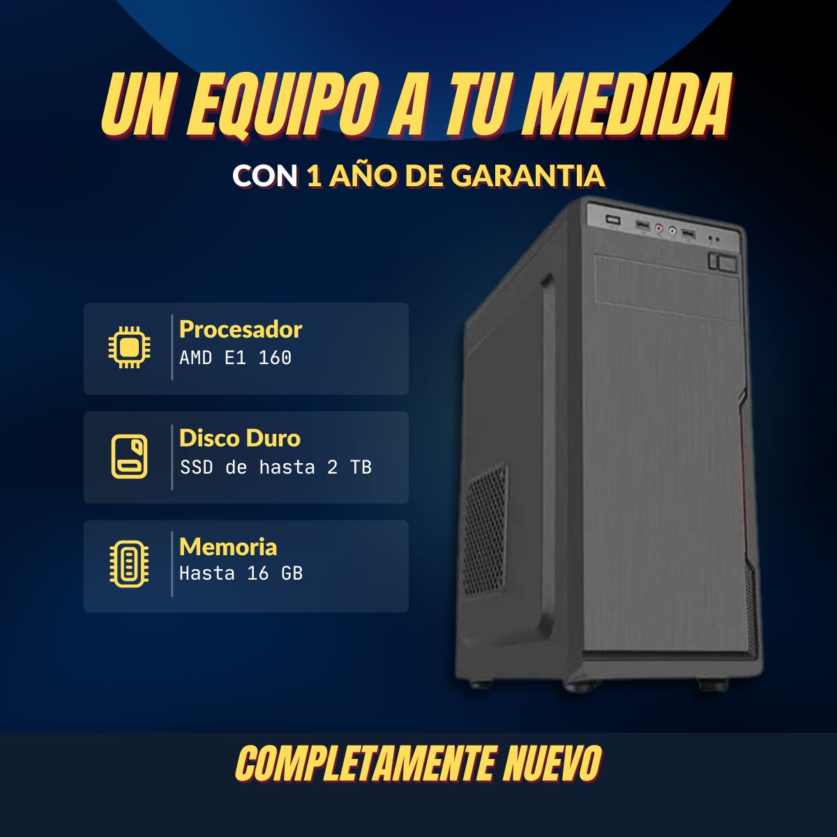 PC /CPU AMD E1 160 - Disco SSD de hasta 2 TB - Memoria RAM Hasta 16 GB - Case Corporativo - Fuente de Poder
