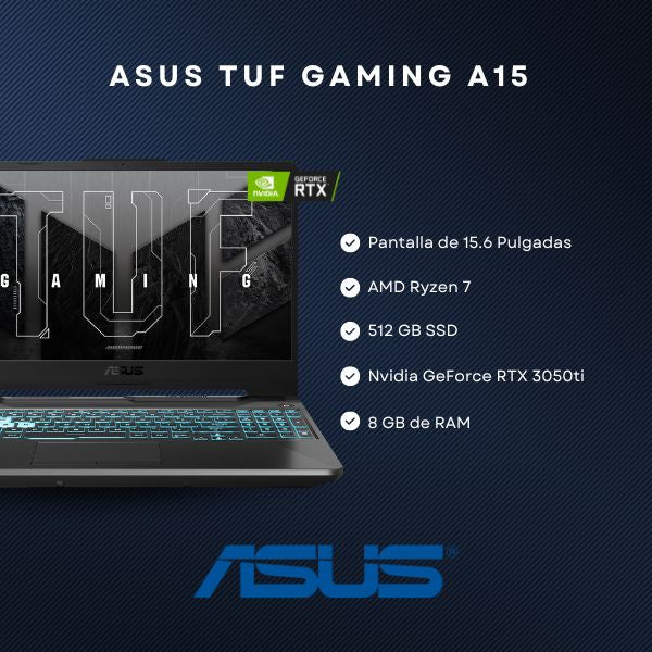 Laptop Gaming ASUS TUF Gaming A15 15.6" FHD 144Hz AMD Ryzen 7 Memoria 8GB DDR5 Disco 512GB SSD NVIDIA GeForce RTX 3050 Ti